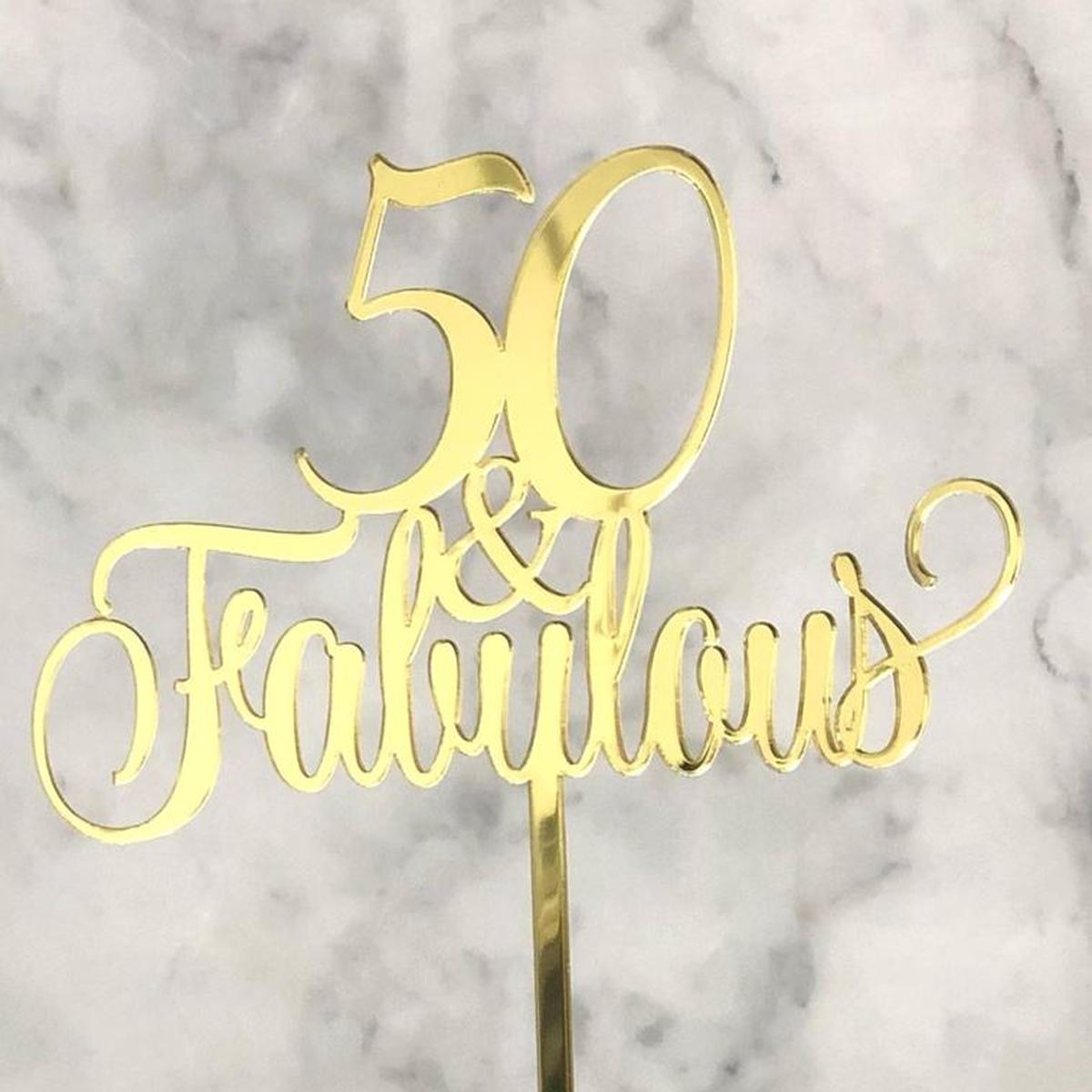 50 & Fabulous Gold Acrylic Cake Topper