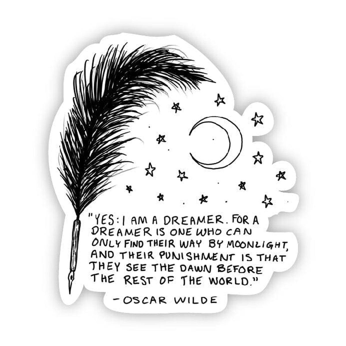 Yes: i am a dreamer (Oscar Wilde Sticker)